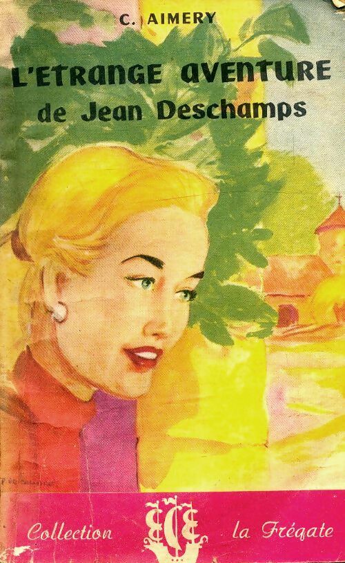 Livrenpoche : L'étrange aventure de Jean Deschamps - Christine Aimery - Livre