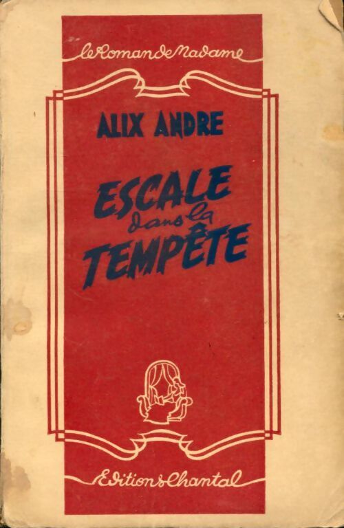 Escale dans la tempête - Alix André - Livre