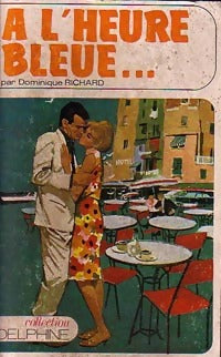 Livrenpoche : A l'heure bleue - Dominique Richard - Livre