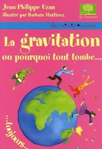 Livrenpoche : La gravitation ou pourquoi tout tombe... - Jean-Philippe Uzan - Livre