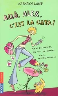 Livrenpoche : Allô, Alex, c'est la cata - Kathryn Lamb - Livre