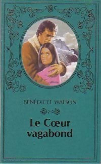 Livrenpoche : Le coeur vagabond - Bénédicte Watson - Livre