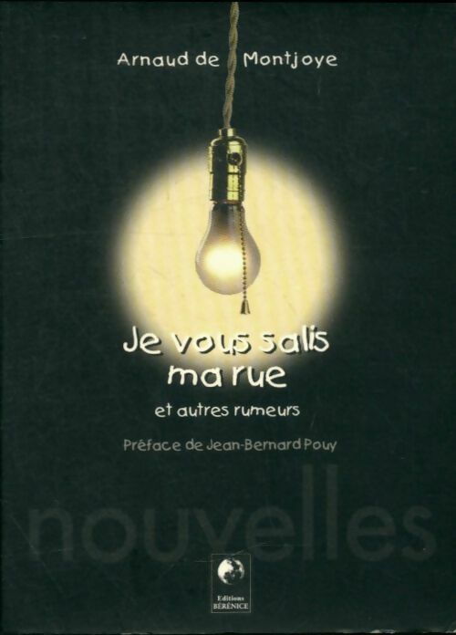 Livrenpoche : Je vous salis ma rue - Arnaud De Montjoye - Livre