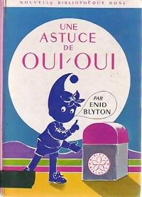 Livrenpoche : Une astuce de Oui-Oui - Enid Blyton - Livre