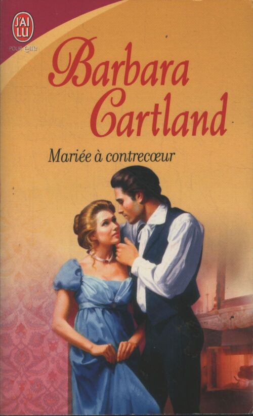 Mariée à contrecoeur - Barbara Cartland - Livre