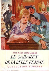 Livrenpoche : Le cabaret de la belle femme - Roland Dorgelès - Livre