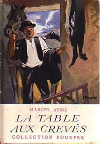 Livrenpoche : La table aux crevés - Marcel Aymé - Livre