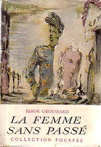 Livrenpoche : La femme sans passé - Serge Groussard - Livre