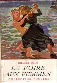 Livrenpoche : La foire aux femmes - Gilbert Dupé - Livre