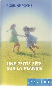 Livrenpoche : Une petite fête sur la planète - Corinne Roche - Livre