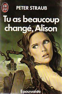 Livrenpoche : Tu as beaucoup changé, Alison - Peter Straub - Livre