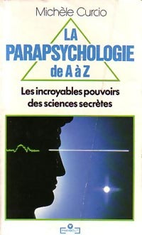 Livrenpoche : La parapsychologie de A à Z - Michèle Curcio - Livre