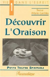 Livrenpoche : Découvrir l'oraison - Soeur Marie-Laetitia - Livre