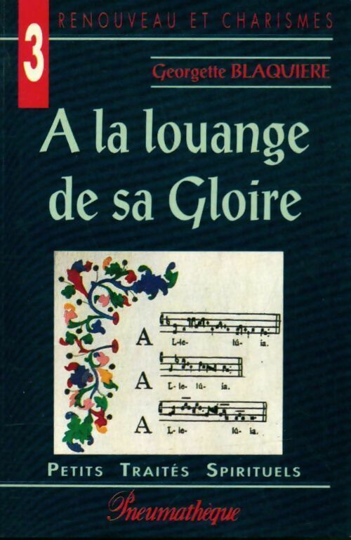 Livrenpoche : A la louange de sa gloire - Georgette Blaquière - Livre