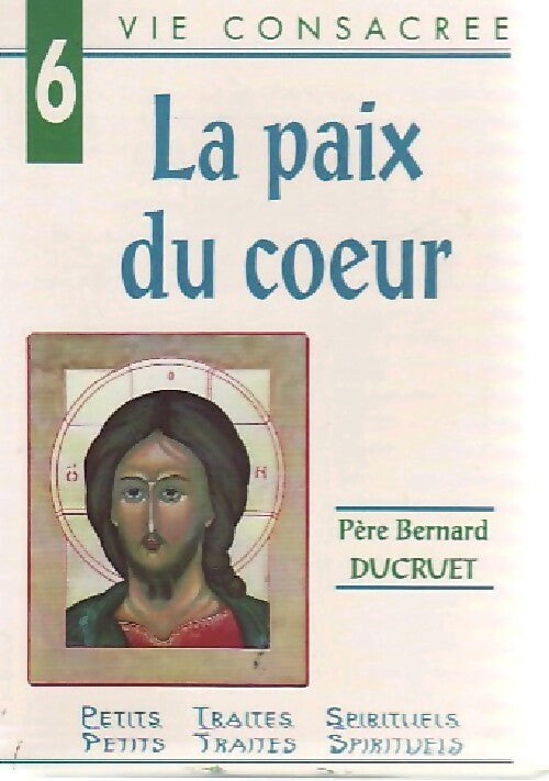 Livrenpoche : La paix du coeur - Père Bernard Ducruet - Livre