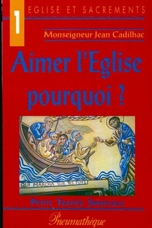 Livrenpoche : Aimer l'Eglise, pourquoi ? - Monseigneur Jean Cadilhac - Livre