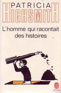 Livrenpoche : L'homme qui racontait des histoires - Patricia Highsmith - Livre