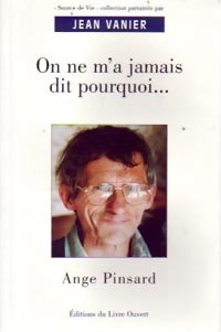 Livrenpoche : On ne me dit jamais pourquoi... - Ange Pinsard - Livre
