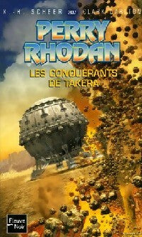 Les conquérants de Takera - Karl Herbert Scheer, Clark Darlton - Livre
