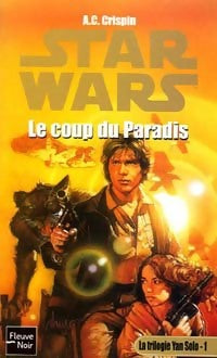 Livrenpoche : La trilogie de Yan Solo Tome I : Le coup du paradis - Ann C. Crispin - Livre