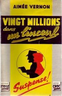 Livrenpoche : Vingt millions dans un linceul - Aimée Vernon - Livre