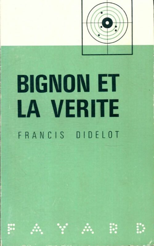 Livrenpoche : Bignon et la vérité - Francis Didelot - Livre