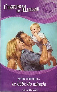Livrenpoche : Le bébé du miracle - Marie Ferrarella - Livre
