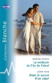 Livrenpoche : Le médecin de l'île de Pétrel / Dans le secret d'un coeur - Jenny Ashe, Marion Lennox - Livre