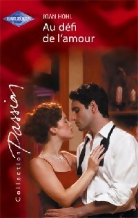 Au défi de l'amour - Joan Hohl - Livre