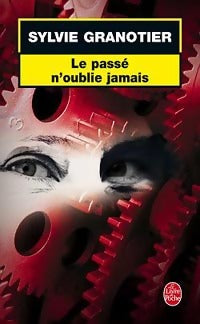 Livrenpoche : Le passé n'oublie jamais - Sylvie Granotier - Livre