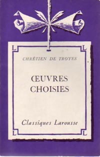 Livrenpoche : Oeuvres choisies - Chrétien de Troyes - Livre