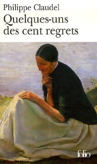Livrenpoche : Quelques uns des cent regrets - Philippe Claudel - Livre
