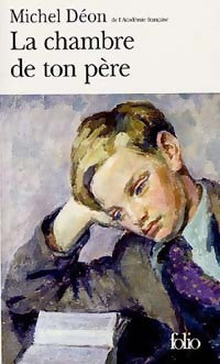 Livrenpoche : La chambre de ton père - Michel Déon - Livre