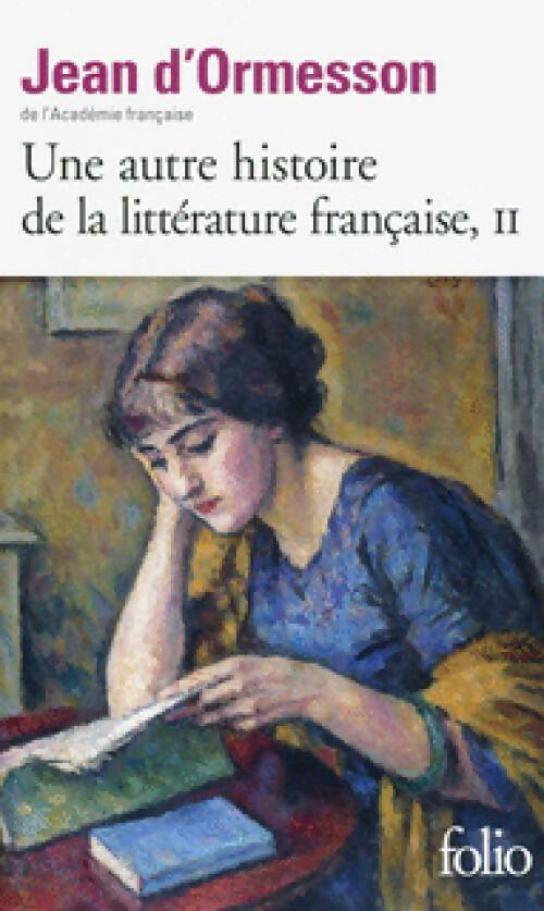 Livrenpoche : Une autre histoire de la littérature française - Jean D'Ormesson - Livre