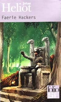 Faerie hackers - Johan Heliot - Livre