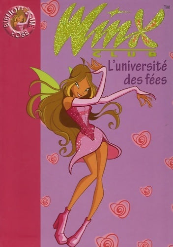 Livrenpoche : Winx club Tome III : L'université des fées - Sophie Marvaud - Livre