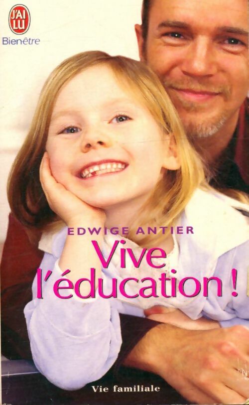 Livrenpoche : Vive l'éducation ! - Edwige Antier - Livre