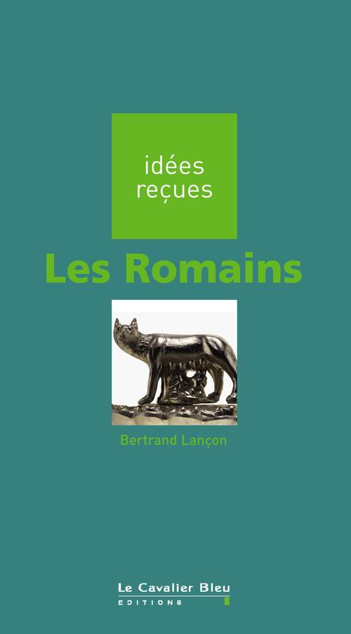 Les Romains - Bertrand Lancon - Livre