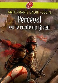 Livrenpoche : Perceval ou le conte du Graal - Anne-Marie Cadot-Colin - Livre
