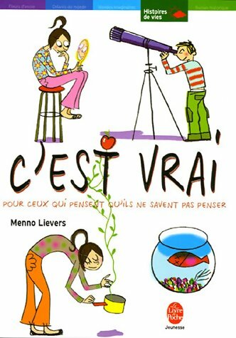 Livrenpoche : C'est vrai. Pour ceux qui pensent qu'ils ne savent pas penser - Menno Lievers - Livre
