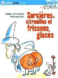 Livrenpoche : Le journal d'Andromaque Tome II : Sorcières, citrouilles et frissons glacés - Nathalie Zimmermann - Livre