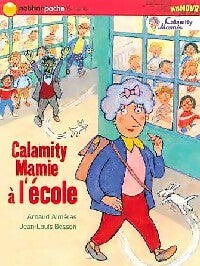 Livrenpoche : Calamity Mamie à l'école - Arnaud Alméras - Livre
