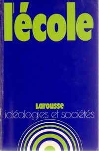 L'école - Jean Bessière -  Idéologies et Sociétés - Livre