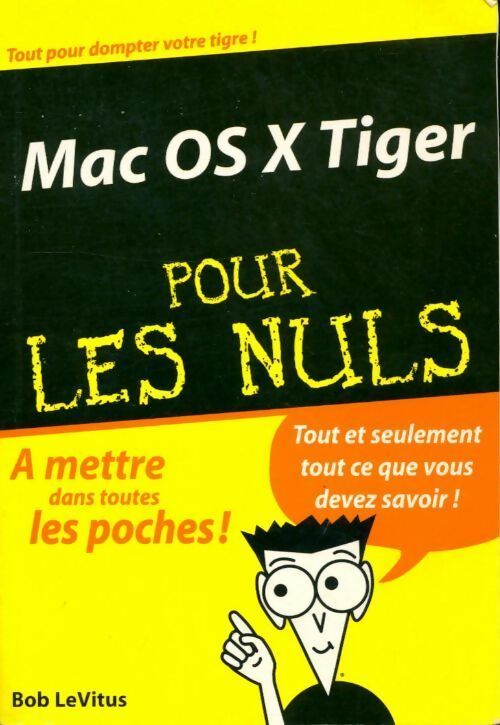 Mac OS X Tiger - Bob Levitus -  Pour les Nuls Poche - Livre