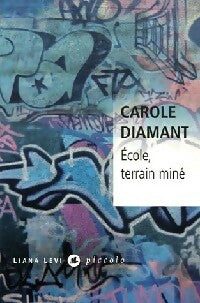 Livrenpoche : L'école, terrain miné - Carole Diamant - Livre