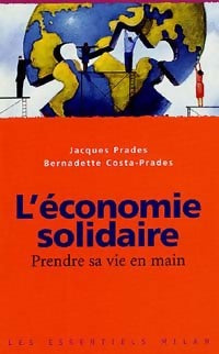 Livrenpoche : L'économie solidaire - Bernadette Prades, Jacques Prades - Livre