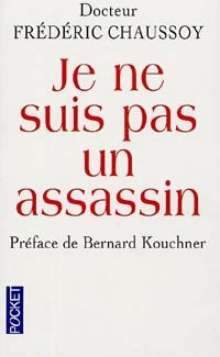 Je ne suis pas un assassin - Frédéric Chaussoy ; Valérie Peronnet -  Pocket - Livre