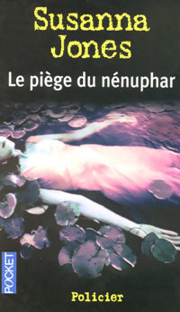 Livrenpoche : Le piège du nénuphar - Susanna Jones - Livre