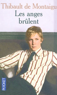 Les anges brûlent - Thibault De Montaigu - Livre