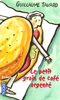Livrenpoche : Le petit grain de café argenté - Guillaume Tavard - Livre